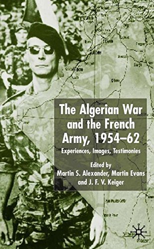 Martin S. Alexander/Algerian War and the French Army, 1954-62@ Experiences, Images, Testimonies@2002