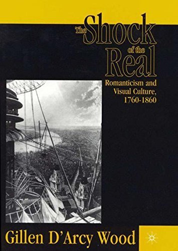 G. Wood The Shock Of The Real Romanticism And Visual Culture 1760 1860 2001 