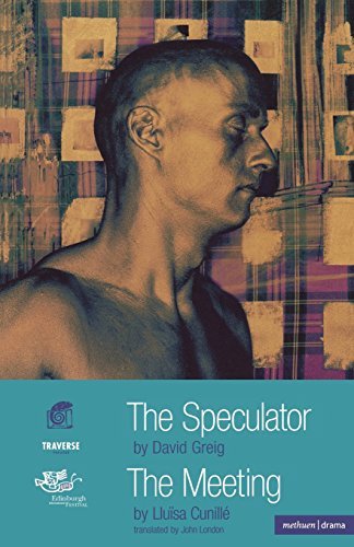 David Greig/The Speculator and the Meeting