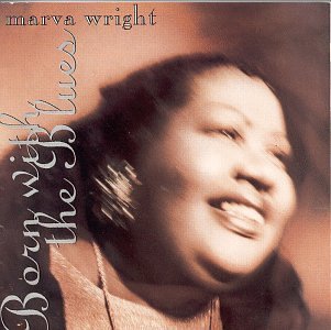 Marva Wright/Born With The Blues