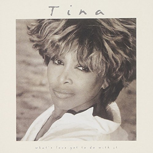 Tina Turner What's Love Got To Do With It Music By Tina Turner 