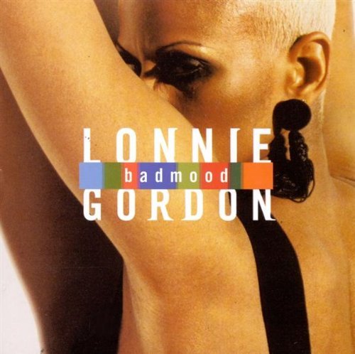 Lonnie Gordon/Bad Mood