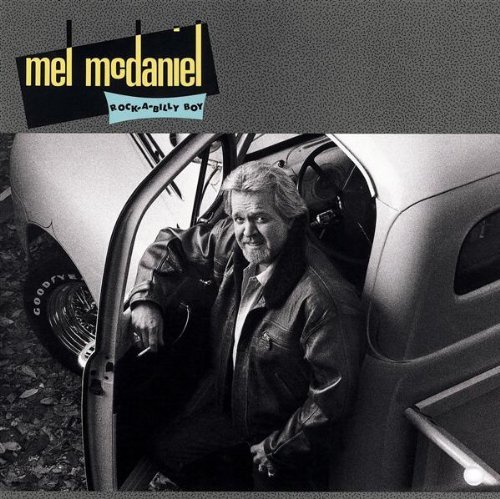 Mel McDaniel/Rock-A-Billy Boy