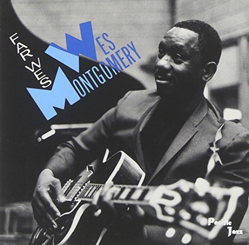Wes Montgomery/Far Wes