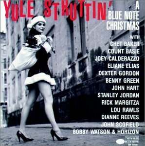 Yule Struttin-Blue Note Chr/Yule Struttin-Blue Note Christ@Rawls/Jordan/Reeves/Basie/Hart@Gordon/Baker/Elias/Scofield
