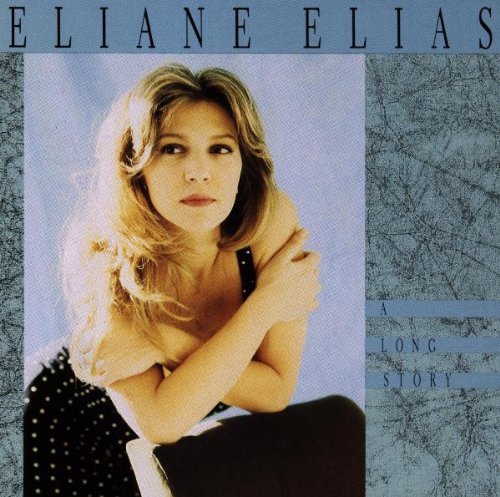 Eliane Elias/Long Story