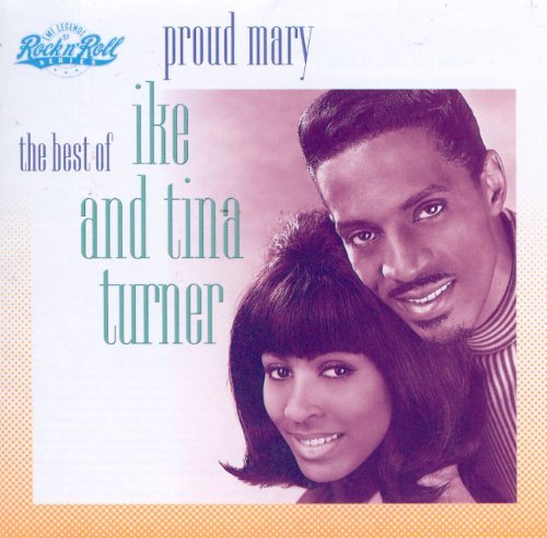 Ike & Tina Turner/Proud Mary-Best Of