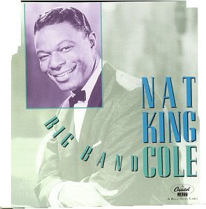 Cole Nat King Big Band Cole 