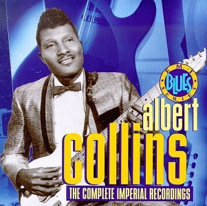 Albert Collins/Complete Imperial Recordings
