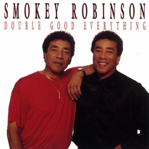 Smokey Robinson/Double Good Everything