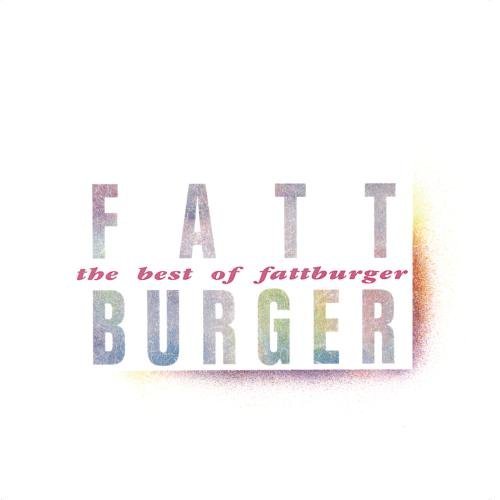 Fattburger Best Of Fattburger 