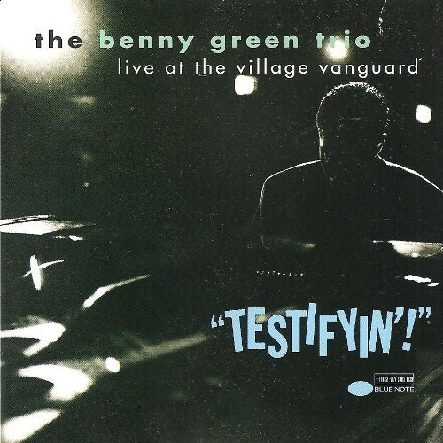 Benny Green/Testifyin'-Live At The Village