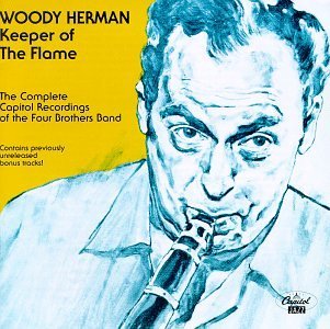 Woody Herman/Keeper Of The Flame