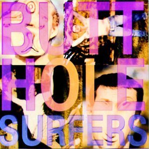 Butthole Surfers/Pioughd