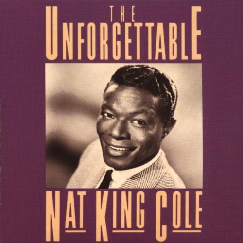 Nat King Cole/Unforgettable Nat King Cole