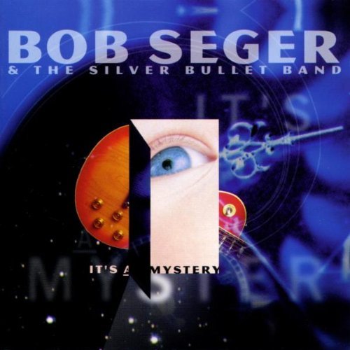 Bob Seger/It's A Mystery