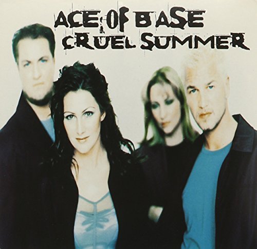 Ace Of Base Cruel Summer 