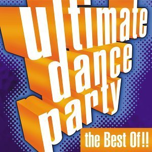 Ultimate Dance Party- Best Of/Ultimate Dance Party-Best Of@Ace Of Bace/Dayne/Miles/Mccoy@Houston/Pink/Haddaway/Braxton