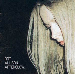 Dot Allison/Afterglow