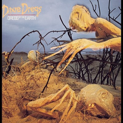 Dixie Dregs/Dregs Of The Earth