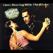 Kinks/Come Dancing With The Kinks: The Best Of The Kinks