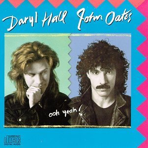 Hall & Oates/Ooh Yeah!