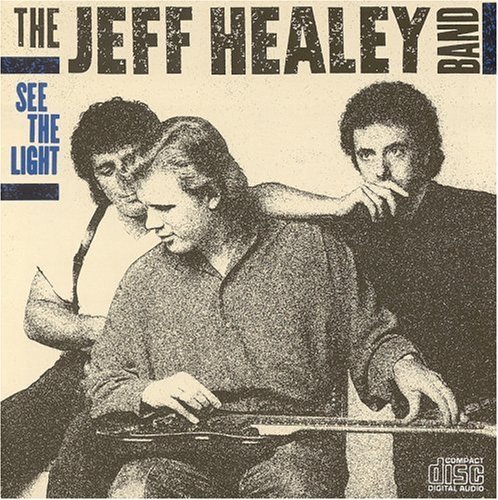 Jeff Healey Band/See The Light