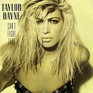 Taylor Dayne/Can'T Fight Fate