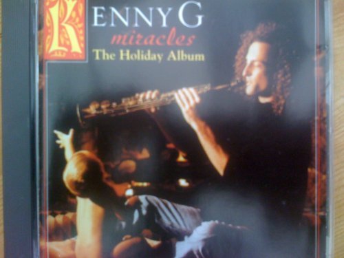Kenny G Miracles Holiday Album 