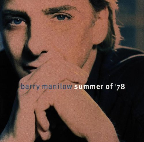 Manilow Barry Summer Of '78 