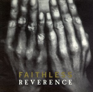 Faithless/Reverence