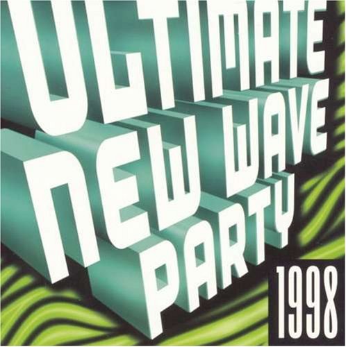 Ultimate New Wave Dance Par 1998 Ultimate New Wave Dance P Soft Cell Abc Culture Club M Ultimate New Wave Dance Party 
