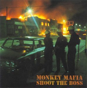 Monkey Mafia/Shoot The Boss