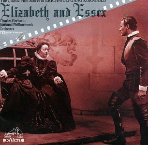 E.W. Korngold/Elizabeth & Essex-Classic Film