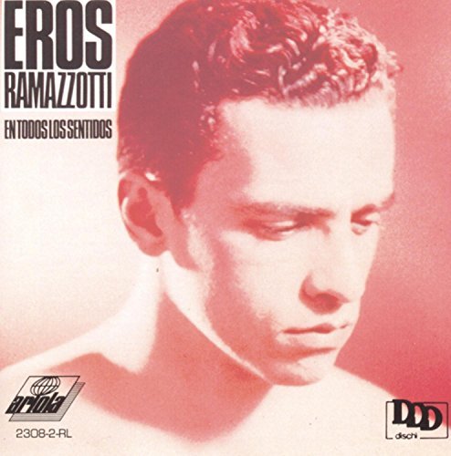 Eros Ramazzotti/En Todos Los Sentidos