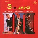Burton/Rollins/Terry/Three In Jazz