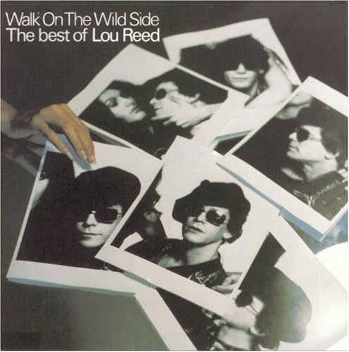 Reed Lou Best Of Walk On The Wild Side 