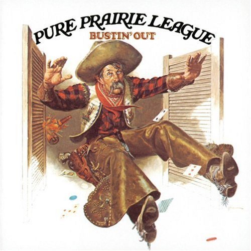 Pure Prairie League/Bustin' Out