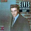 Elvis Presley Reconsider Baby 