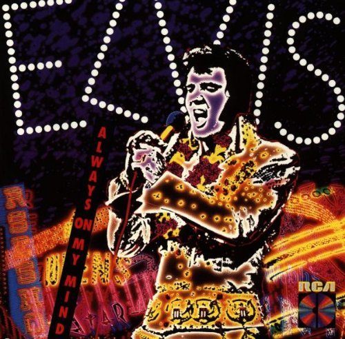Elvis Presley/Always On My Mind
