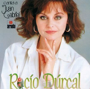 Rocio Durcal/Canta A Juan Gabriel