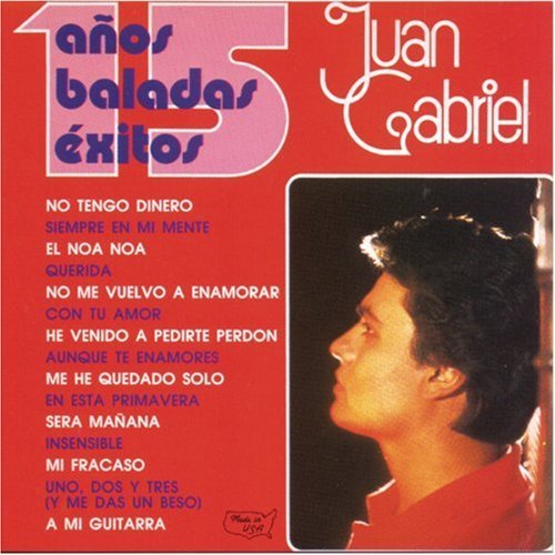 Juan Gabriel/15 Anos Baladas Exitos