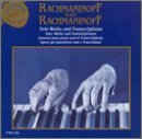 Rachmaninoff/Solo Works & Transcriptions