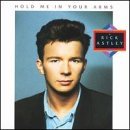 Rick Astley/Hold Me In Your Arms