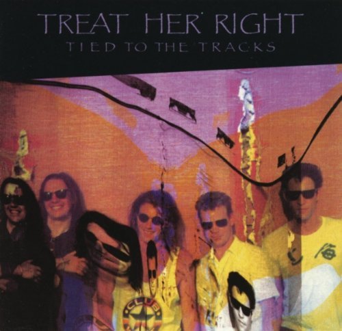 Treat Her Right/Tied To The Tracks