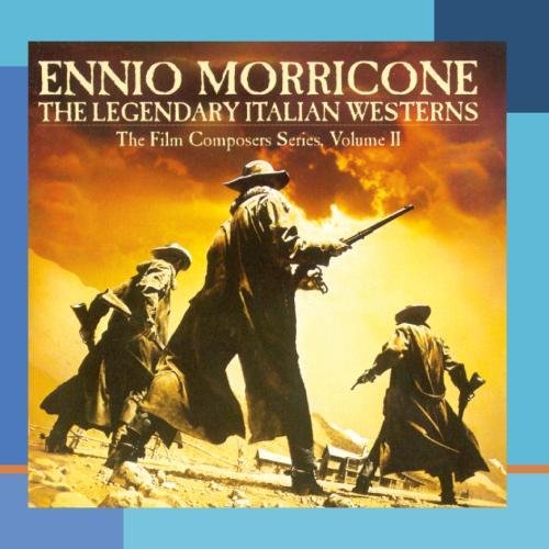 Ennio Morricone/Legendary Italian Westerns@Film Composers Series Vol. 2