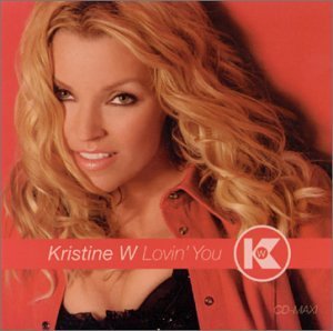 Kristine W/Lovin' You