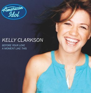 Kelly Clarkson/Before Your Love@B/W A Moment Like This
