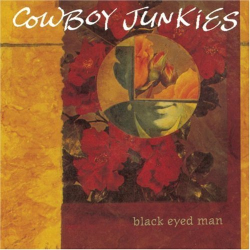 Cowboy Junkies Black Eyed Man 