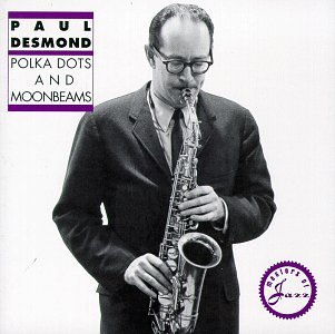 Paul Desmond/Polka Dots & Moonbeams